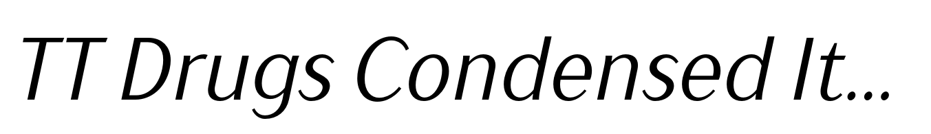 TT Drugs Condensed Italic